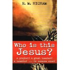 Who Is This Jesus? by E M Hicham